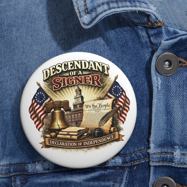Descendant of a Signer Pin Button – Declaration of Independence 3" Button Pin