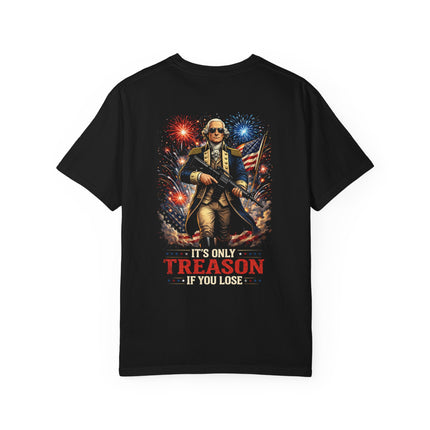 Only Treason If You Lose George Washington America's 250th Anniversary T-Shirt