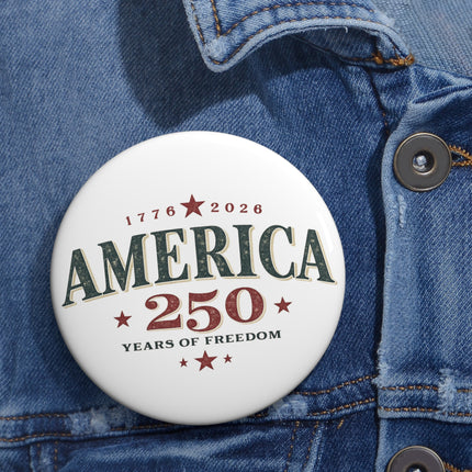America 250 Pin Button – 1776–2026 Years of Freedom 3" Button Pin