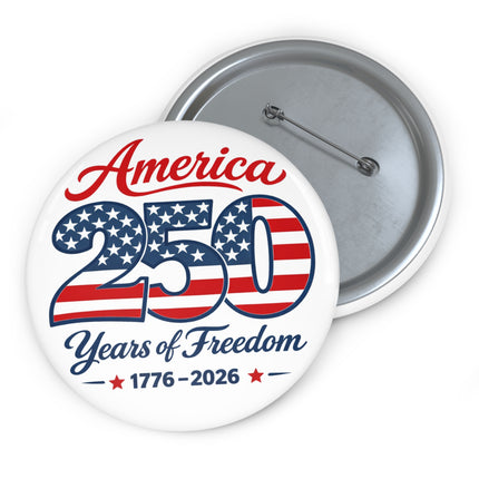 America 250 Years of Freedom Semiquincentennial Anniversary 3" Button Pin