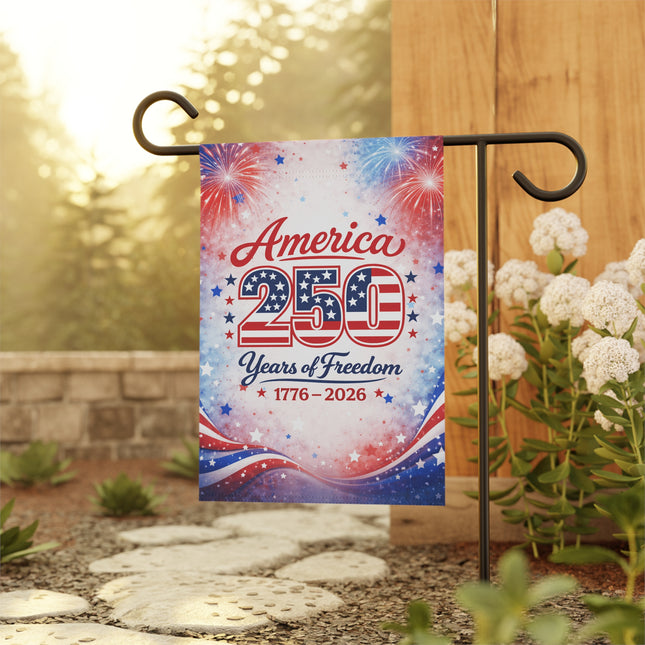 "America 250 Years of Freedom 1776–2026" Patriotic Independence Day Garden Flag