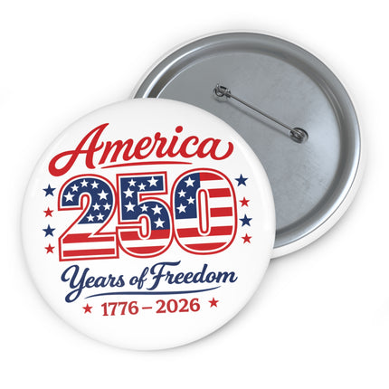 America 250 Commemorative Pin Button — 250 Years of Freedom 3" Button Pin