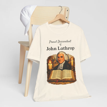 Proud Descendant of John Lathrop T-Shirt